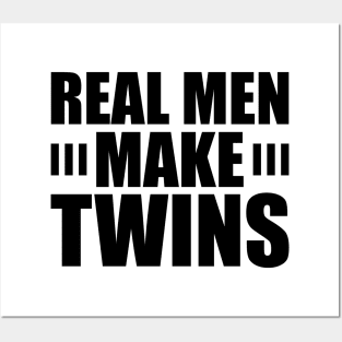 Real Men Make Twins Posters and Art